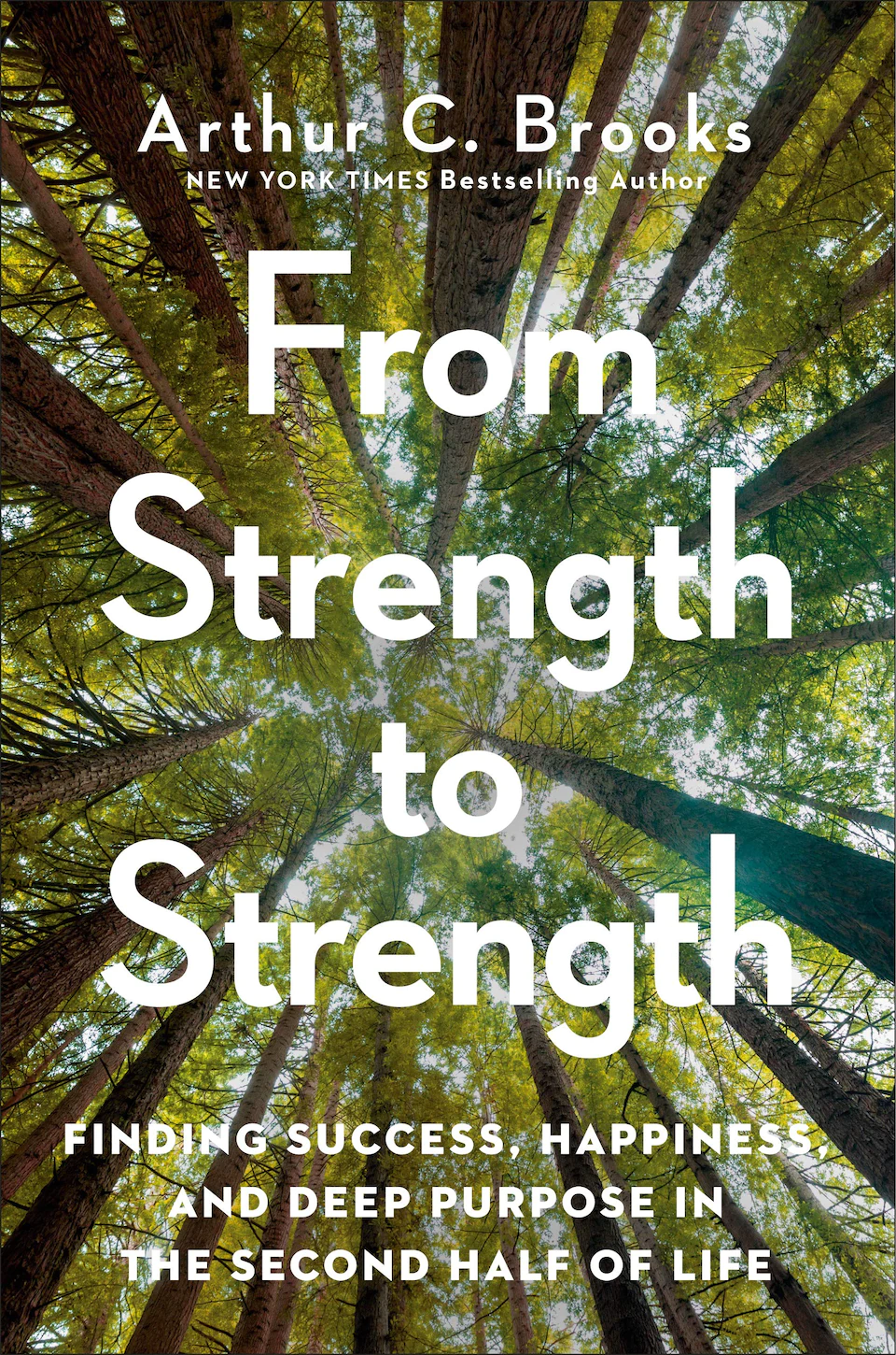 From Strength to Strength by Arthur C. Brooks finished on 2024 Jul 21