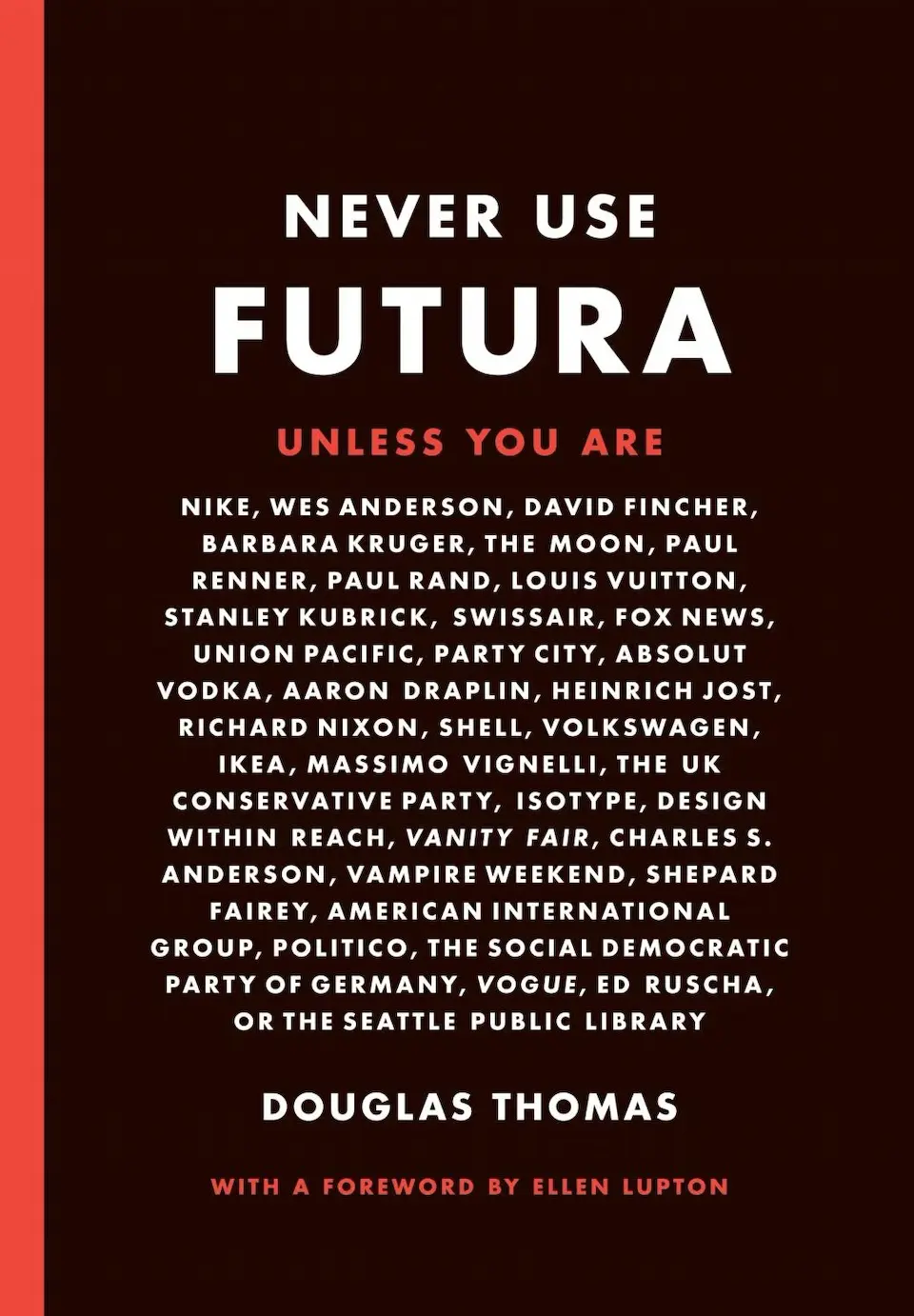 Never Use Futura by Douglas Thomas