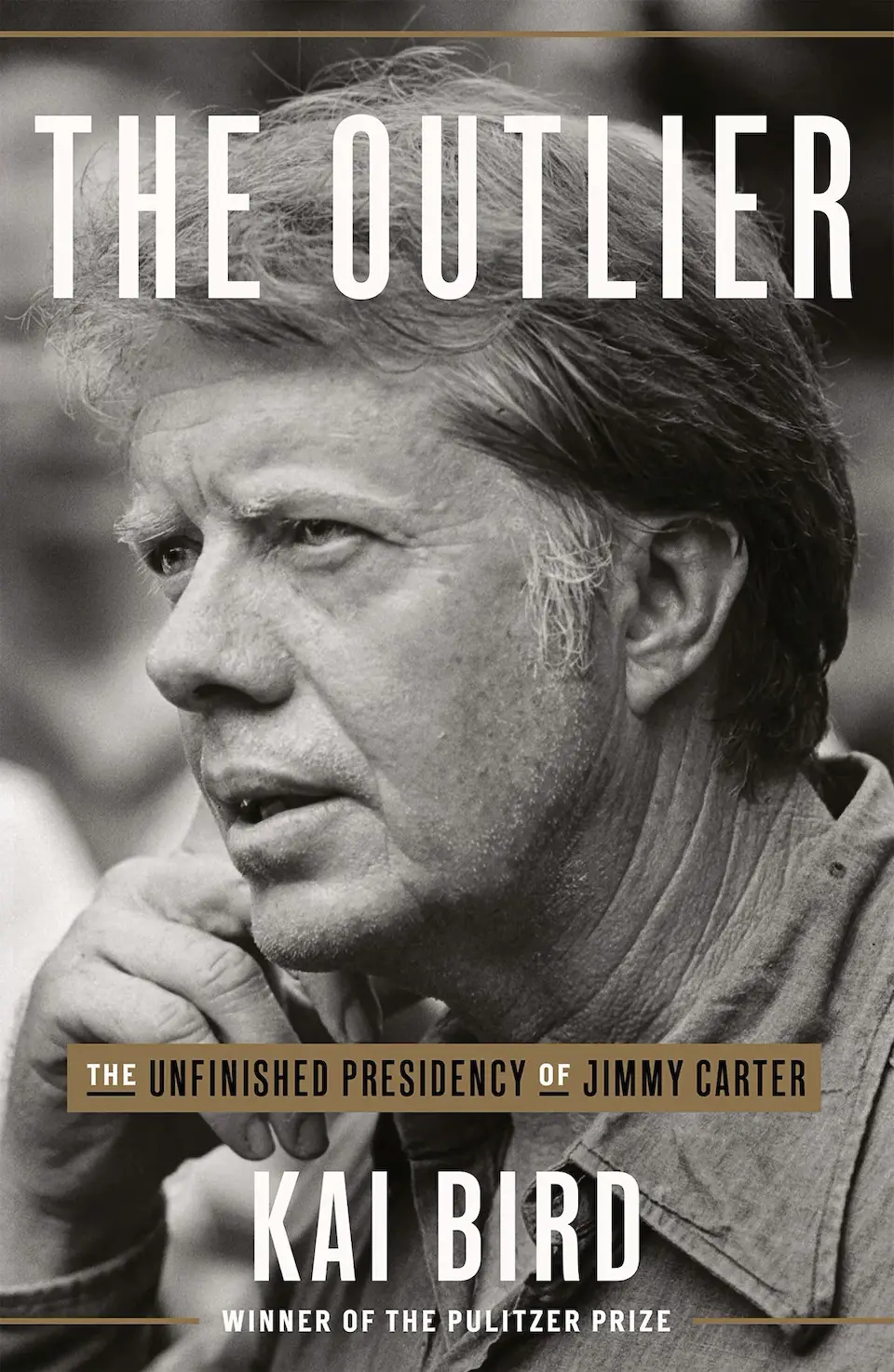 The Outlier: The Unfinished Presidency of Jimmy Carter by Kai Bird finished on 2022 Feb 04
