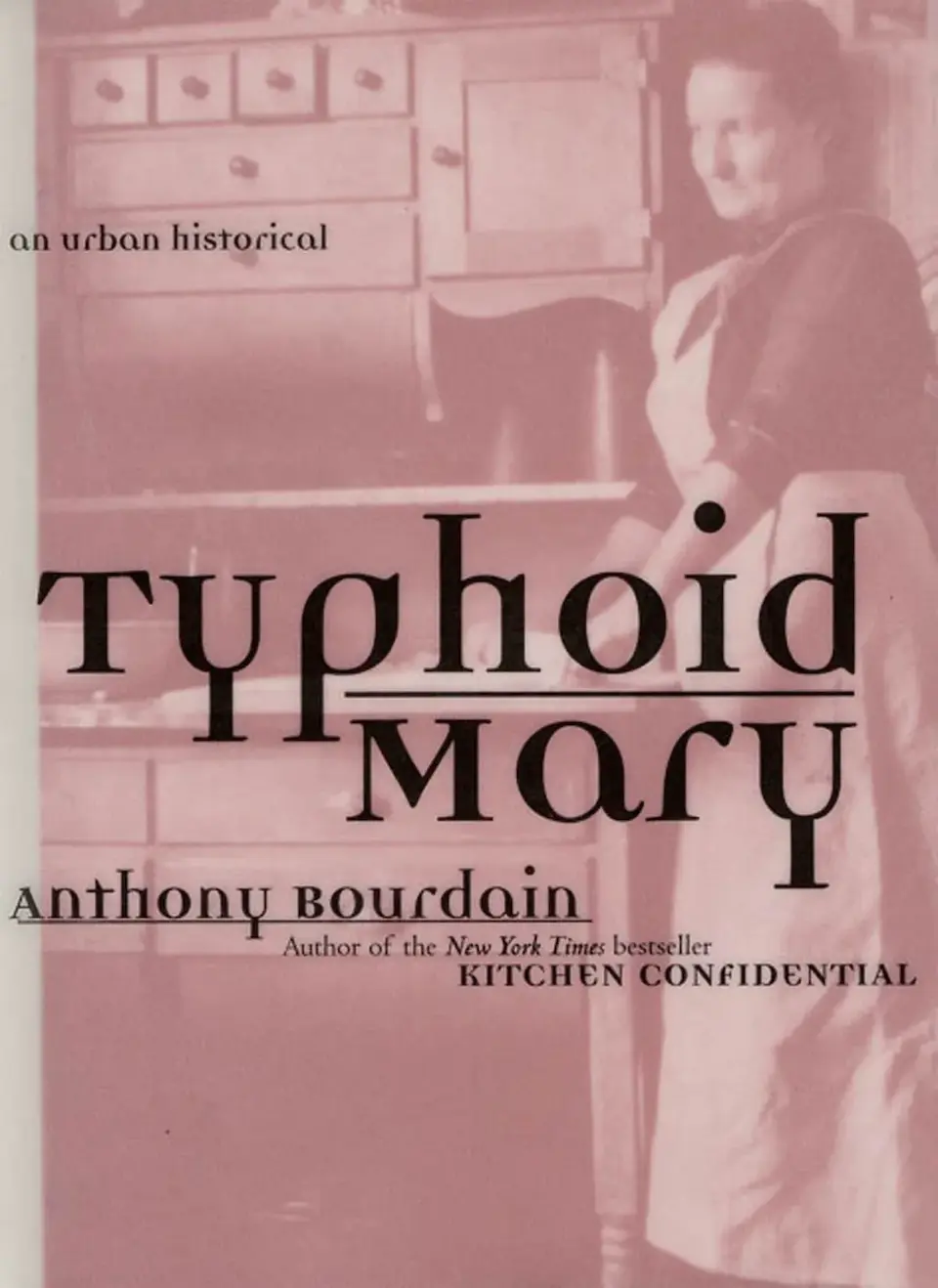 Typhoid Mary by Anthony Bourdain finished on 2021 Nov 29